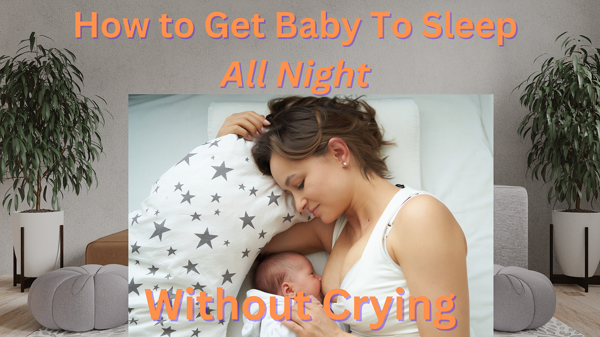Baby Sleep Miracle/ How to get baby to sleep all night without crying