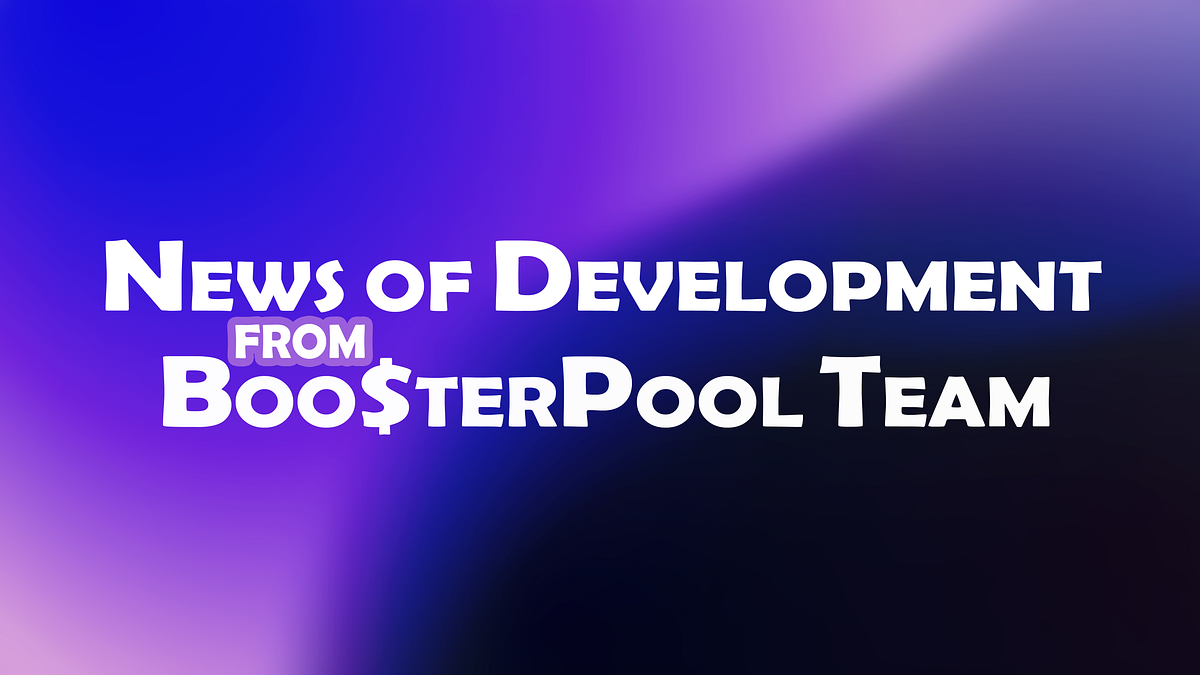 Inside the pool | Development News - Boosterpool - Medium