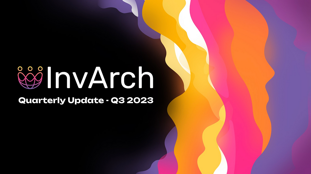 InvArch Quarterly Update: Q3 2023