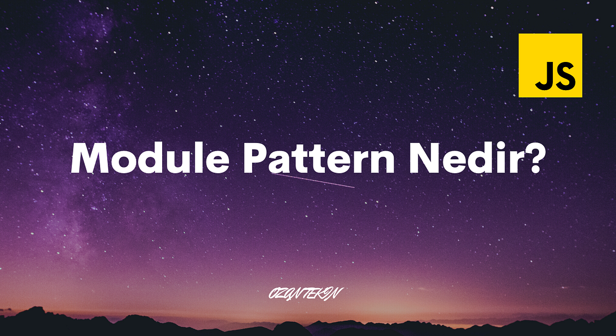 JavaScript Module Pattern Nedir?. Modüller global object’i… | by Ozan ...