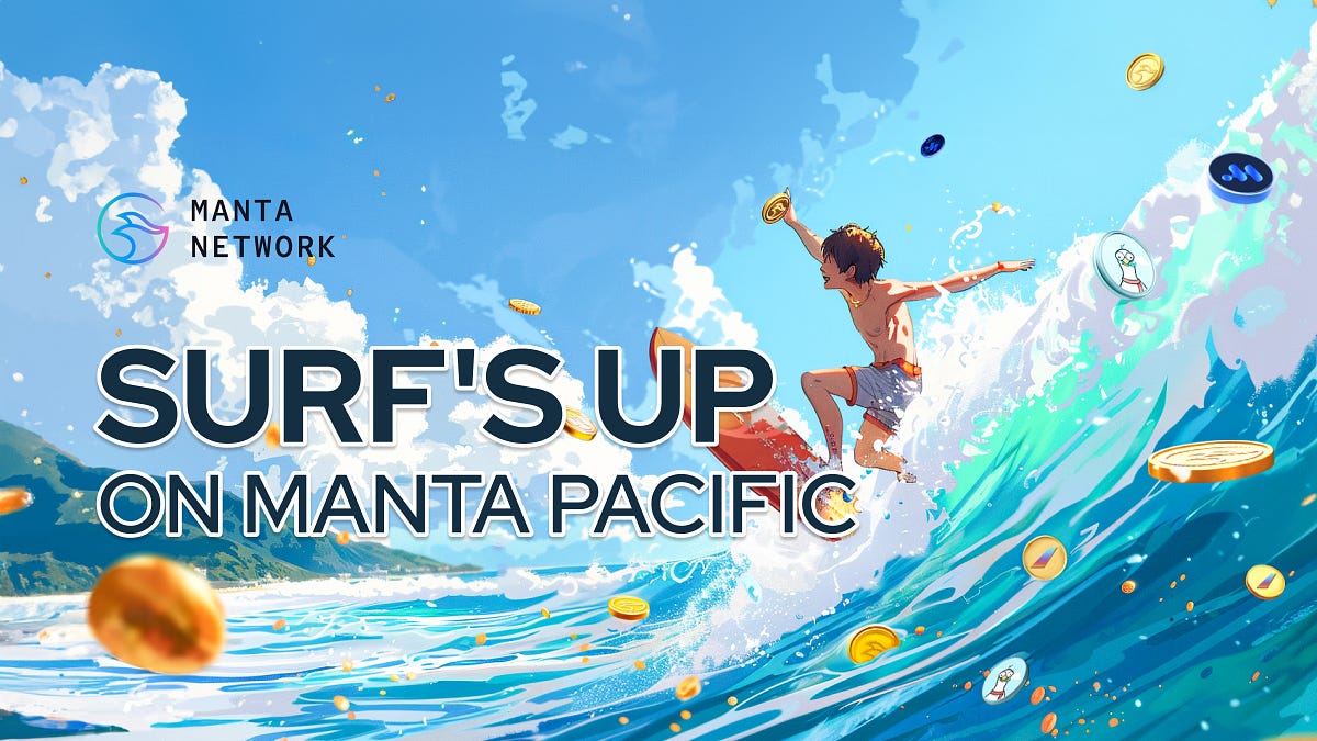 ‍♀️ Surf’s Up on Manta Pacific!