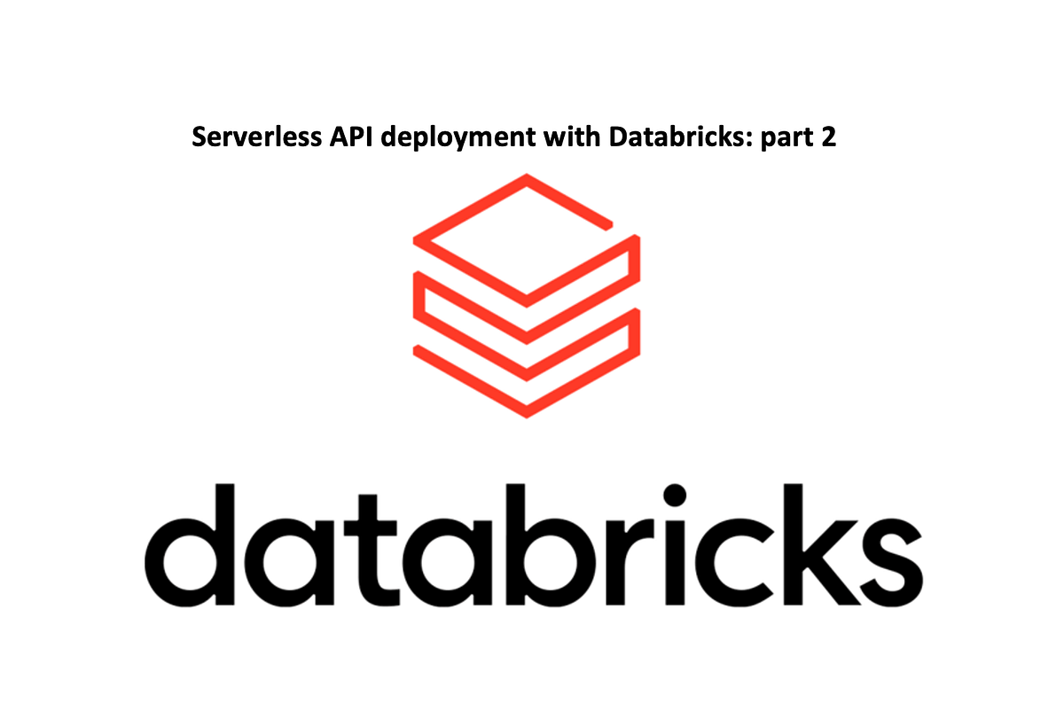 Going Serverless with Databricks: part 2 | by Vechtomova Maria ...