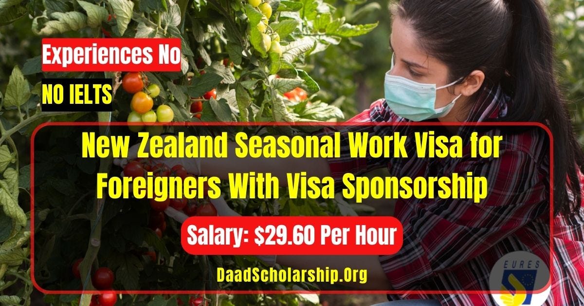 New Zealand Seasonal Work Visa 2024 for Foreigners With Visa
