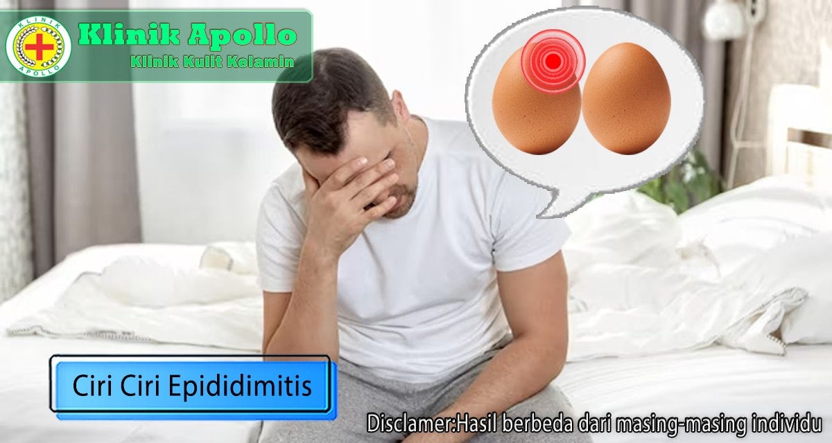 Ciri Ciri dan Penyebab Epididimitis yang Perlu Anda Ketahui by Klinik