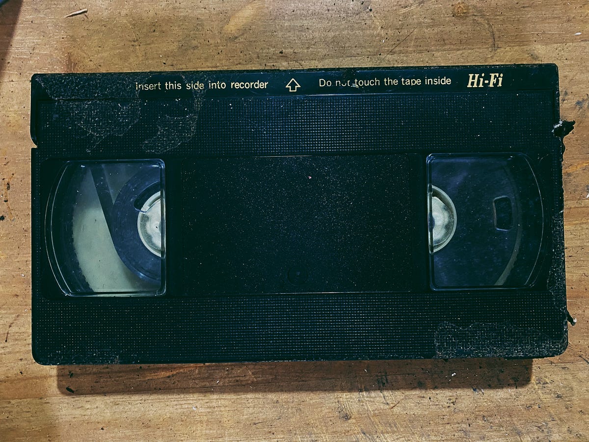 Rewinding To the Days of VCR Tapes by Neha Paranjpe Medium