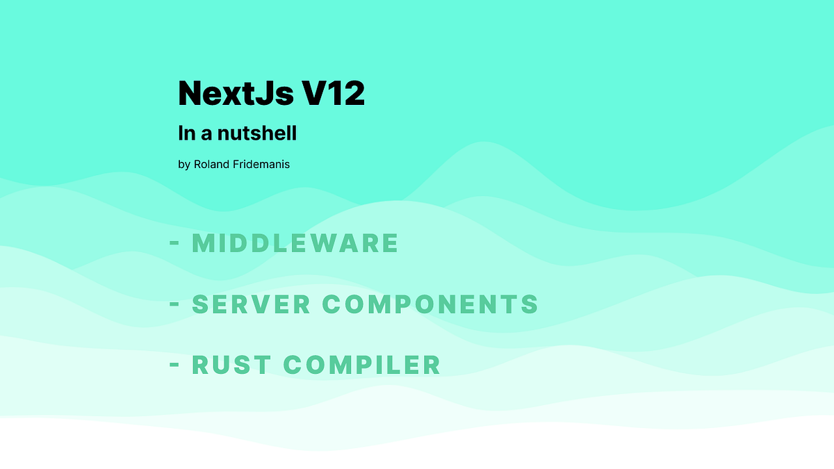 NextJs 12 in a nutshell | by Roland Fridemanis | Medium