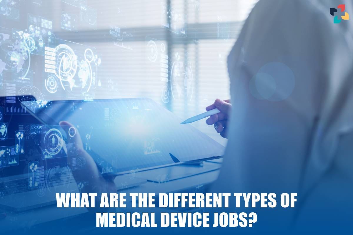 What are the 8 different types of medical device jobs