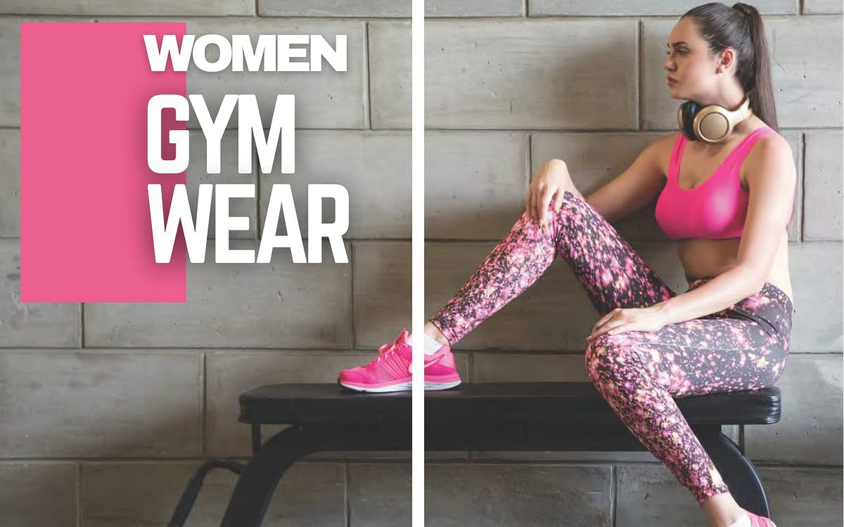 What Gym Wear for Women Are the Best To Deliver Style And Comfort | by ...