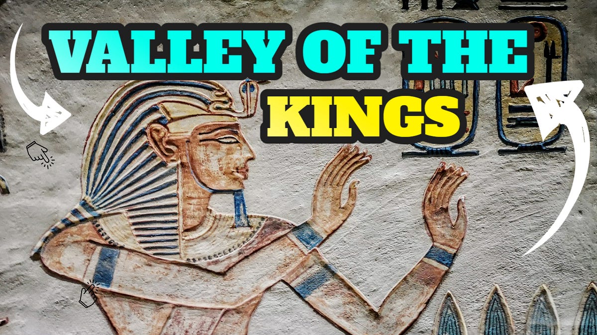 VALLEY OF THE KINGS: Discover the Ancient Wonders and Prepare to Be ...