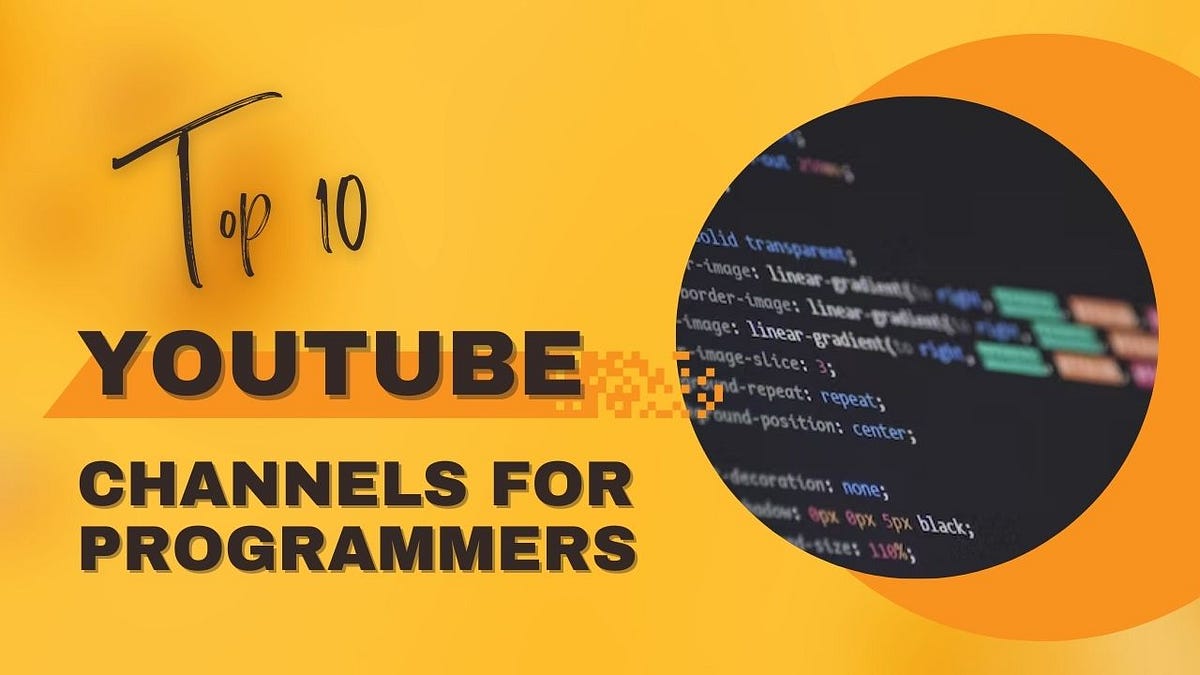 Top 10 Youtube Channels For Programmers | By Mohit Singh | Medium