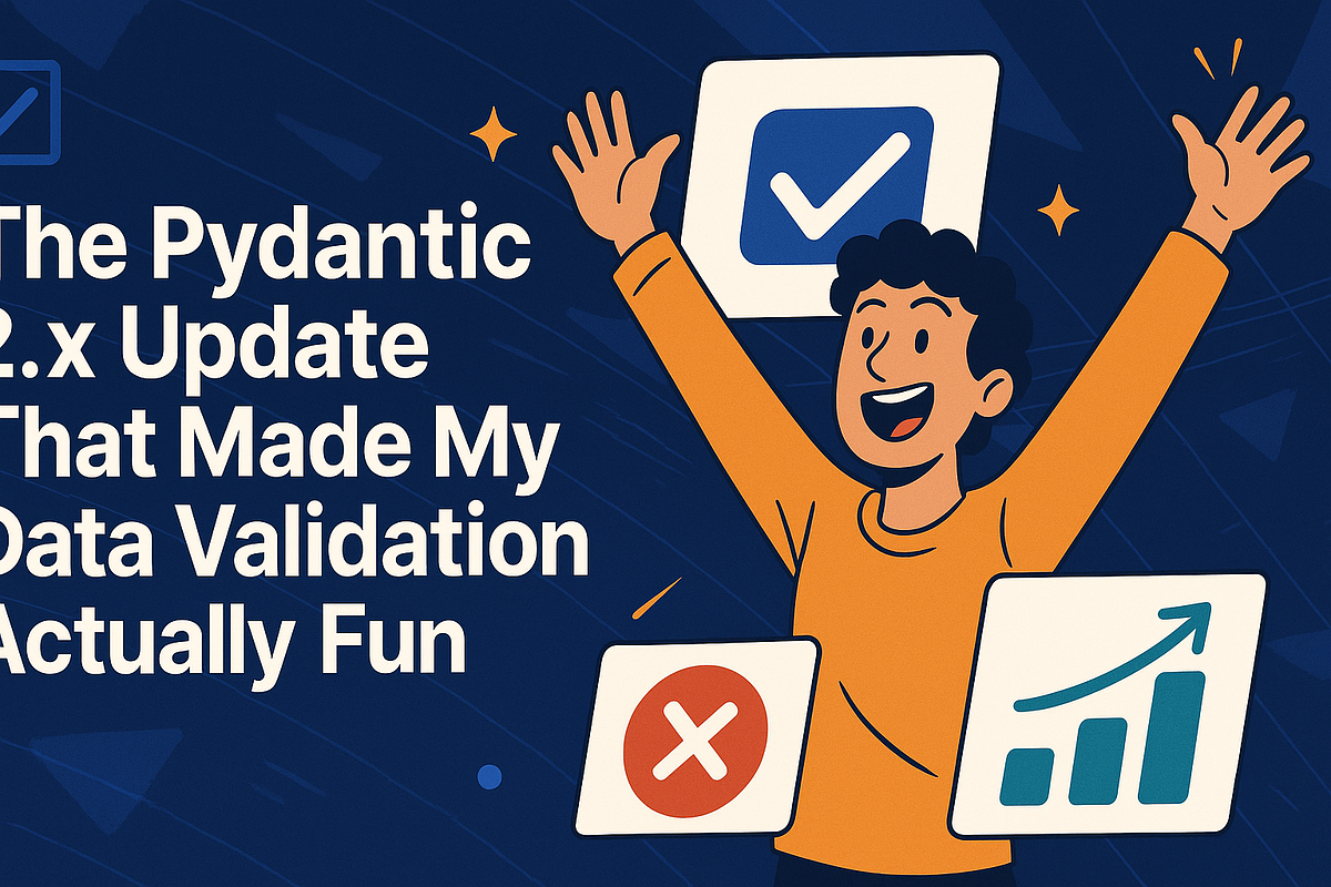 The Pydantic 2.x Update That Made My Data Validation Actually Fun | by ...
