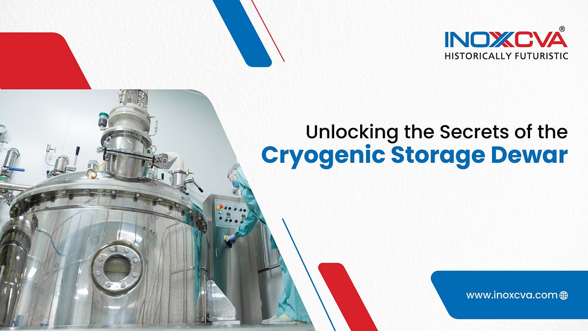 What is a Cryogenic Storage Dewar? Unlocking the Secrets of Extreme