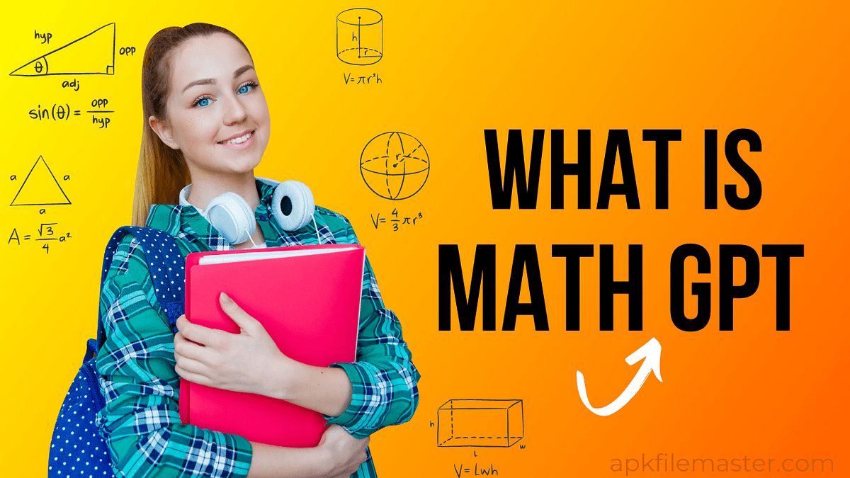 What Is Math GPT MathGPT Signifies A Captivating By ApkFileMaster 