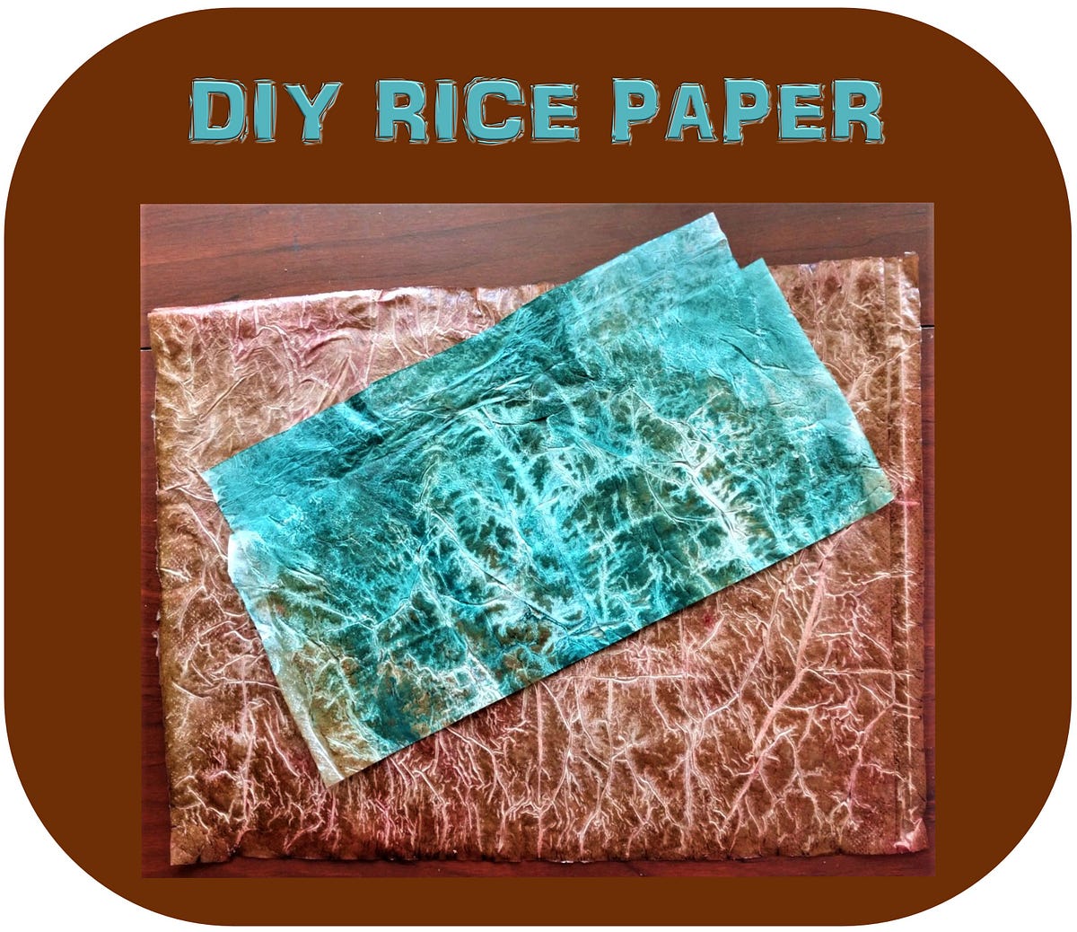 DIY Rice Paper and 7 Ways to Use It, by Celeste Wilson, The DIY Diaries