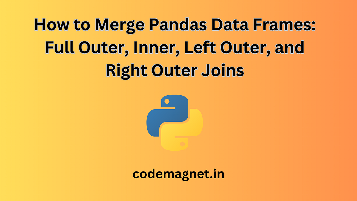 Master Data Merging with Pandas: Explore Full Outer, Inner, Left Outer ...