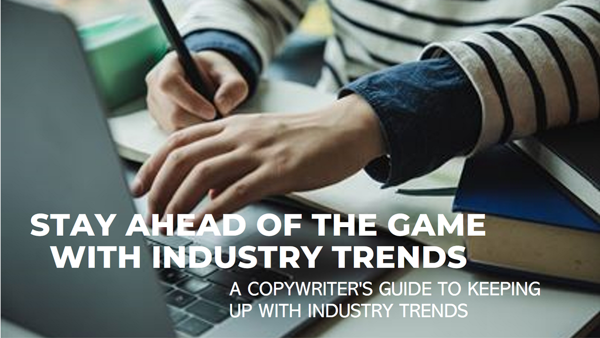 A Copywriter’s Guide to Keeping Up with Industry Trends by Gavin