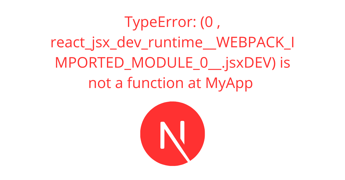 When jsxDEV is not a function Breaks Your Next.js App — A Debugging ...
