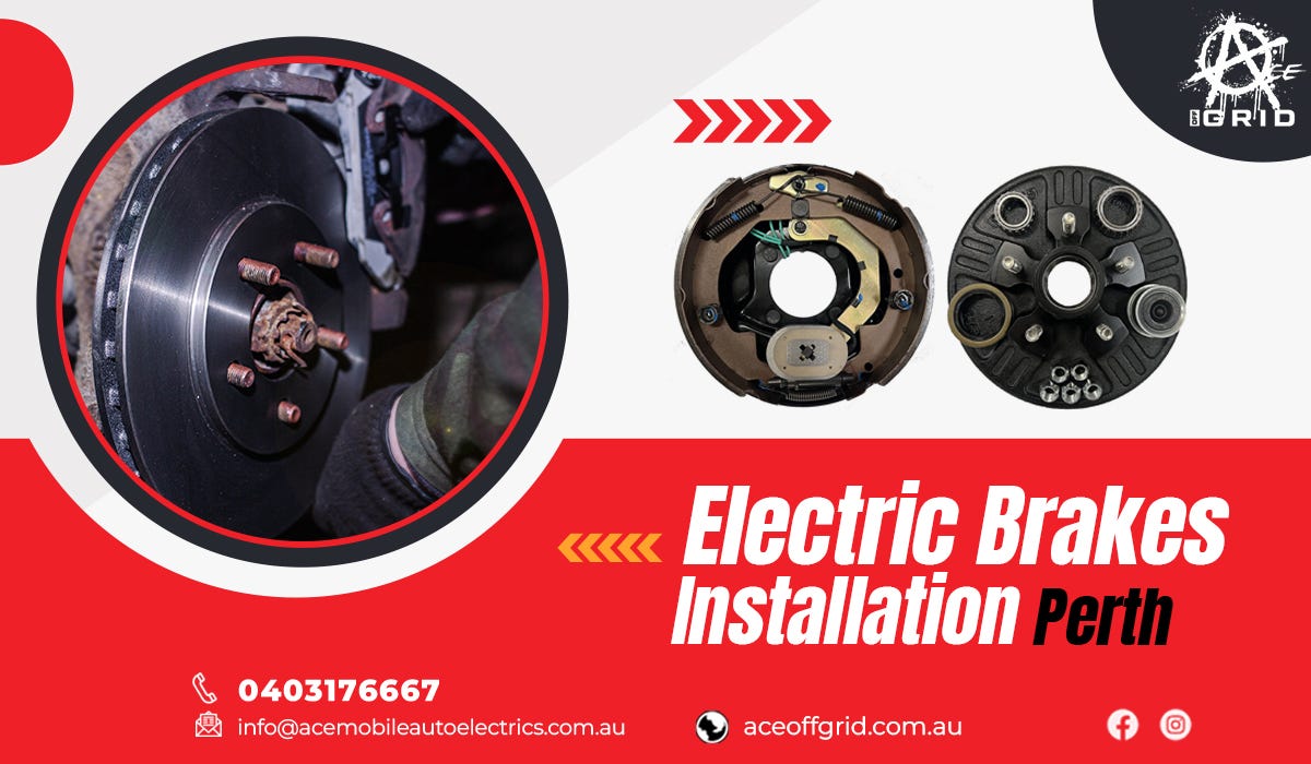 Electric brakes installation Perth,Auto electrician perth-aceoffgrid