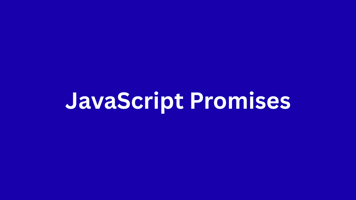 JavaScript Promises: A Step-by-Step Guide | by Amir Ali | Aug, 2025 ...