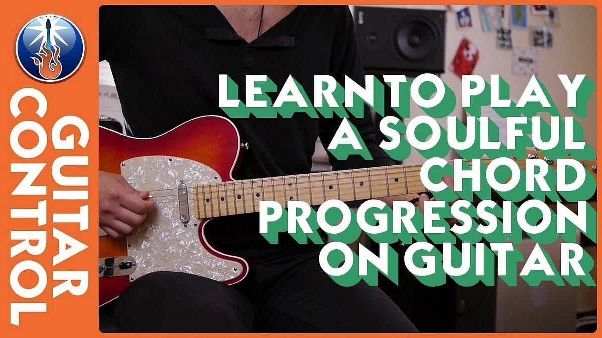 Learn to Play a Soulful Chord Progression on Guitar | by Guitar Control ...