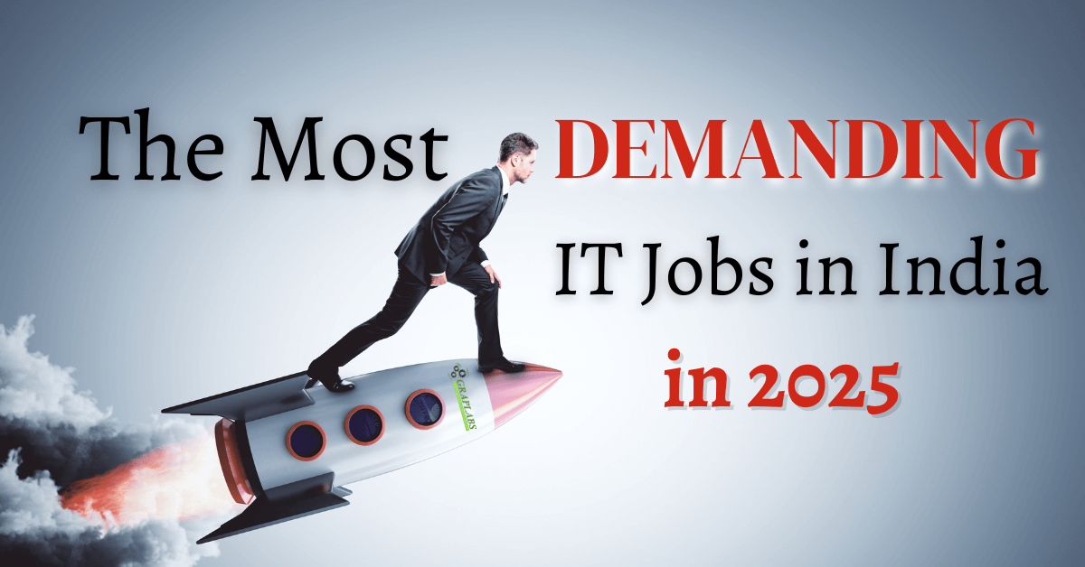 The Most Demanding IT Jobs in India in 2025 Exploring Future Career