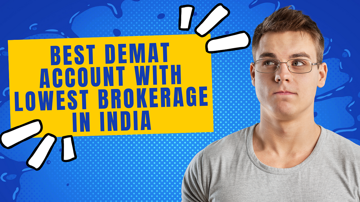 Best Demat Account With Lowest Brokerage In India | By Praneet Thakur ...