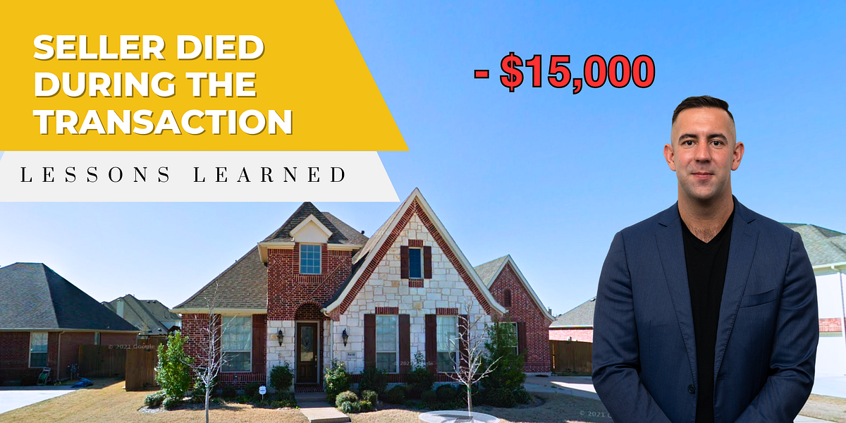 Seller Died During The Transaction. Lessons Learned. by Ryan Tanel