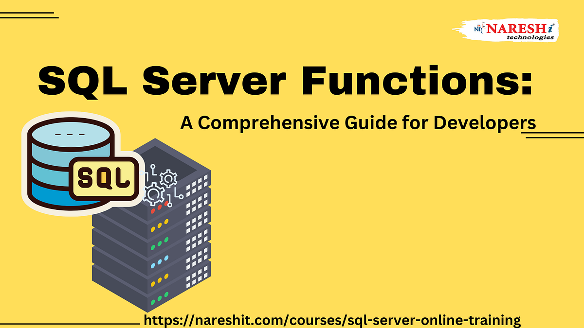 SQL Server Functions: A Comprehensive Guide for Developers | by ...