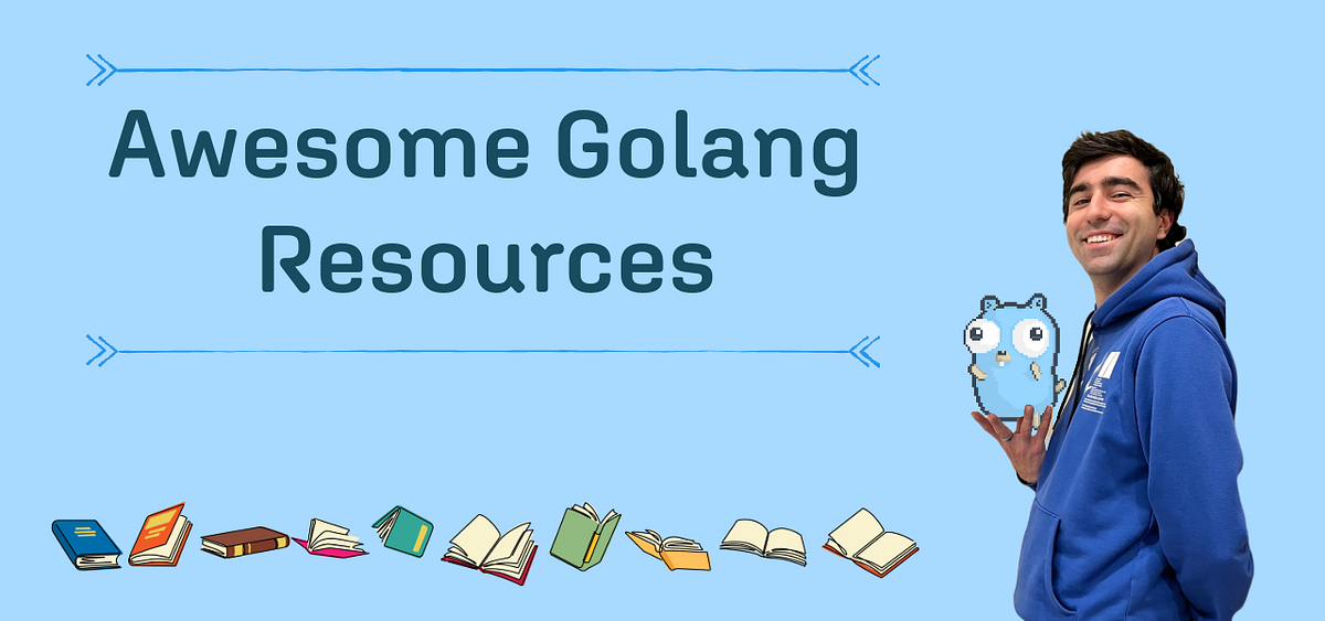 The Best Resources for Learning Golang | by Harutyun Mardirossian | Medium