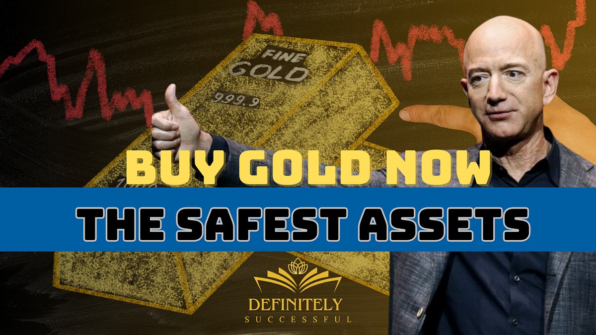 BUY GOLD NOW! Why has GOLD become a \u2018SAFE\u2019 asset these days? | by Definitely Successful | Jul ...