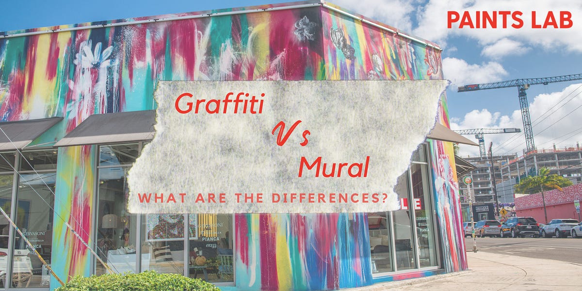 Graffiti Vs. Mural What Are The Differences? by Paints Lab Medium