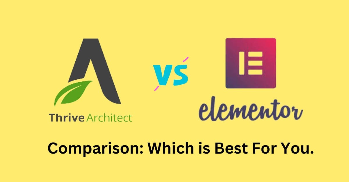 Thrive Architect Vs Elementor Comparison Choose The Best For You by