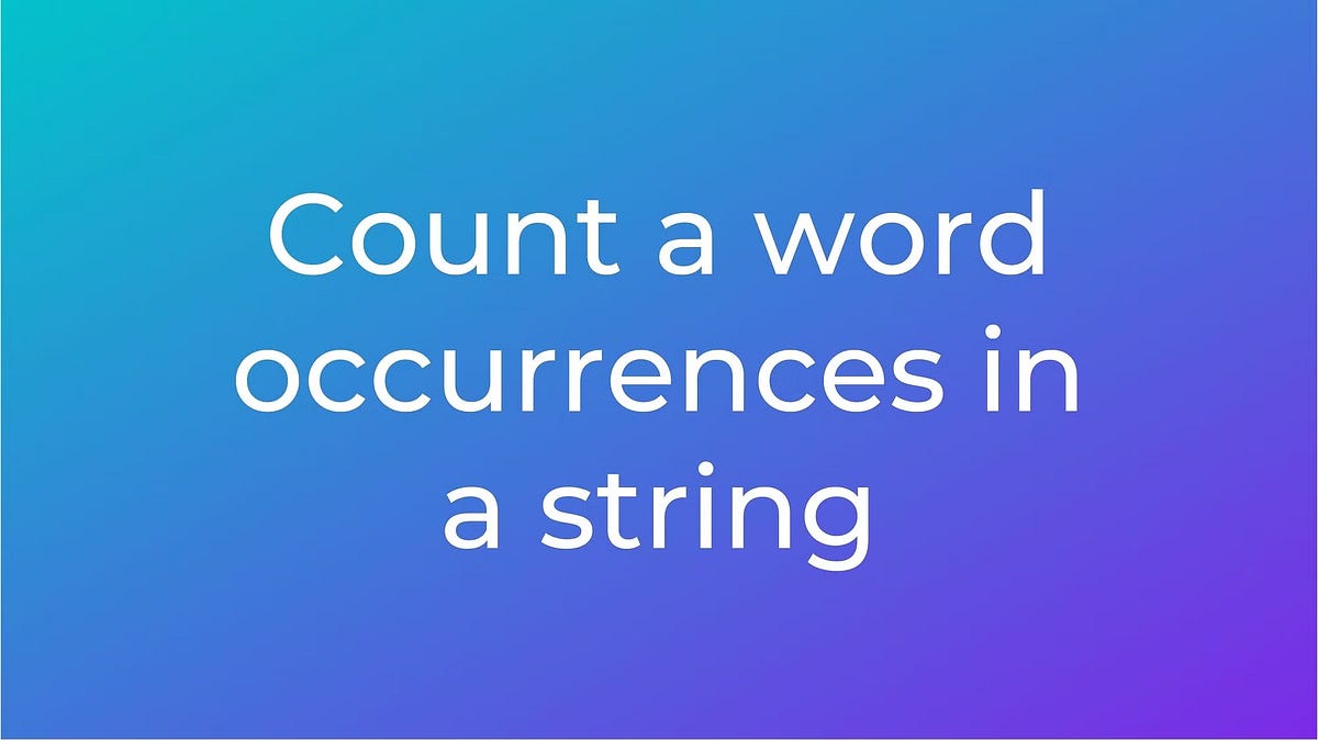 In Given String find the occurrence of each and every word. | by ...