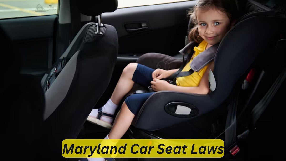 Maryland Car Seat Laws Know the Regulations and Stay Safe by Car