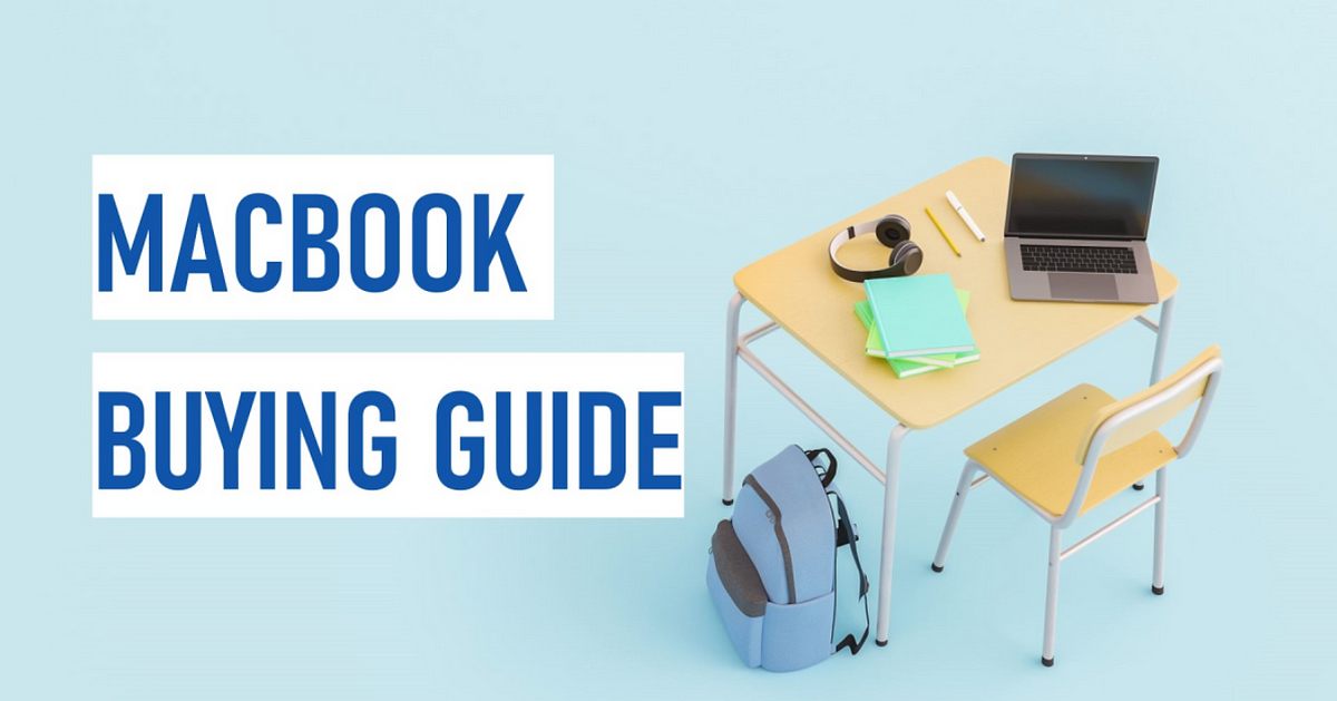 Tech matters — MacBook Buying Guide for students by Vincent Leong