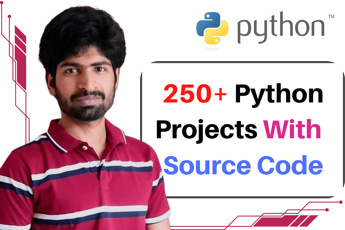 250+ Free Python Projects with Source Code: From Beginner to Advanced ...