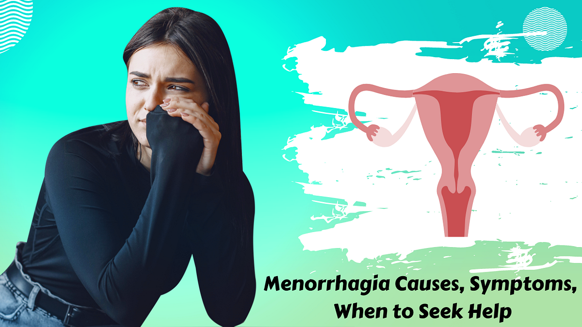 Menorrhagia Causes, Symptoms and what is it by Jamshedpurhealthsite