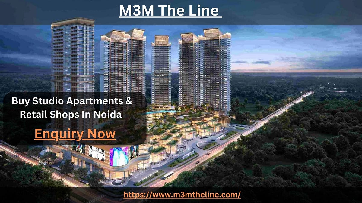 M3M The Line | Best Upcoming Mixed-Use Project in Sector 72 Noida ...