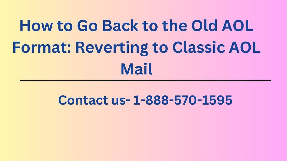 How to Go Back to the Old AOL Format Reverting to Classic AOL Mail