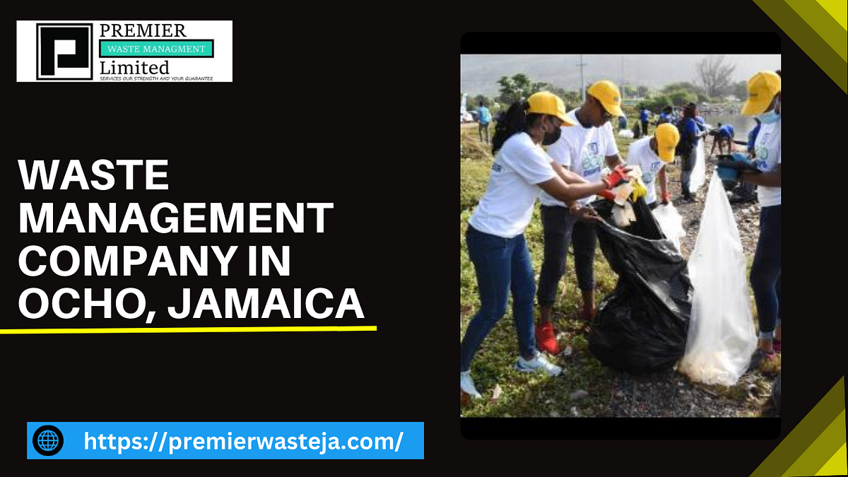Waste Management Company in Ocho, jamaica Premier Waste Medium