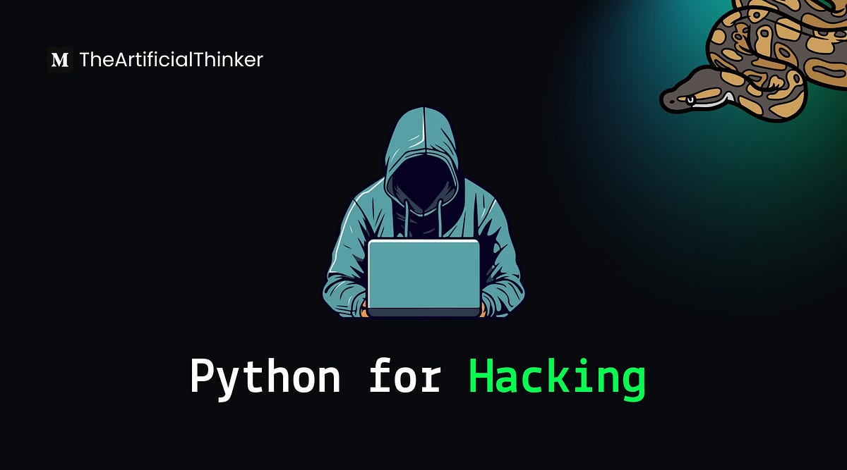 Exploring Python’s Best Libraries for Ethical Hacking | by Abhishek ...