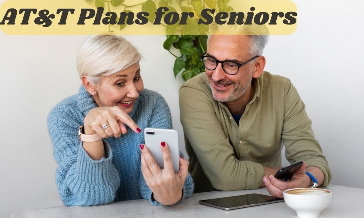 Att Plans for Seniors: Affordable and Reliable Connectivity Options ...