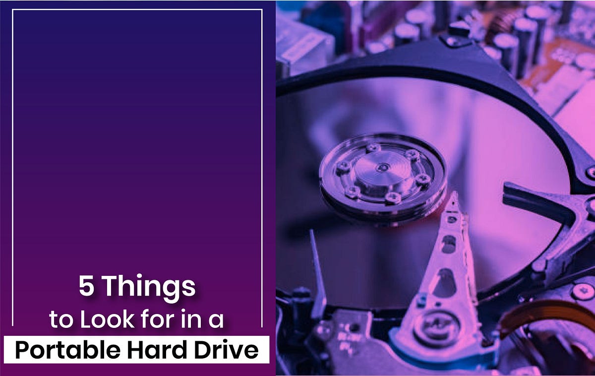 5 Things to Look for in a Portable Hard Drive by Hard Disk Direct