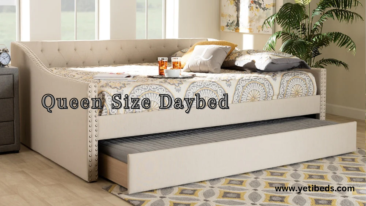 Why Choose Yetibeds for Daybeds with Queen Size Comfort? by yetibeds