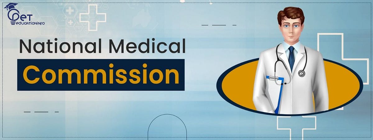 What Is National Medical Commission By Your Travel Guide Medium what-is-national-medical-commission-by-your-travel-guide-medium