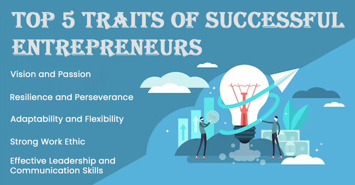 What Are Some Common Traits Good Entrepreneurs Have Top 5 Traits of Successful Entrepreneurs | by Cameron Zengo | Medium
