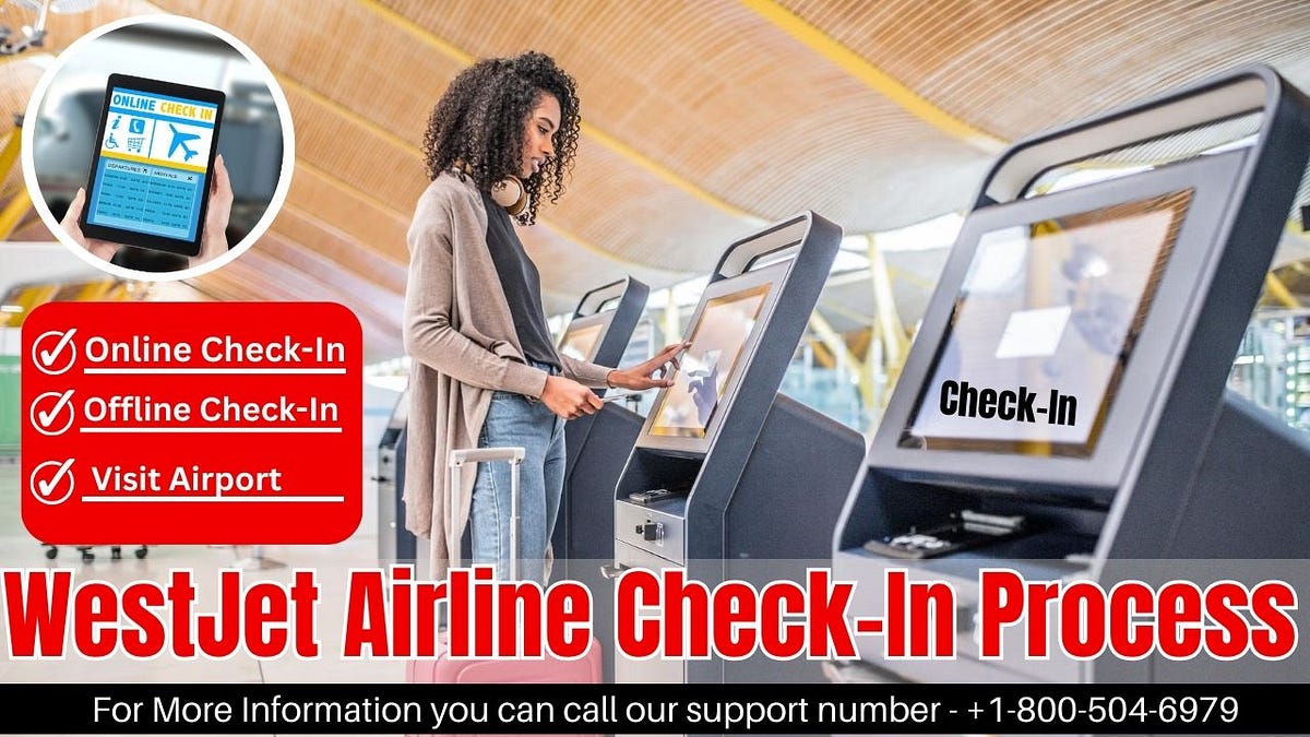 WestJet Airline CheckIn Process StepsbySteps Guides Amara smith Medium