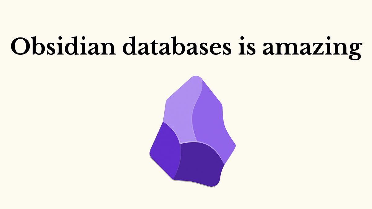 Obsidan just got databases — here is why that matters | by ...