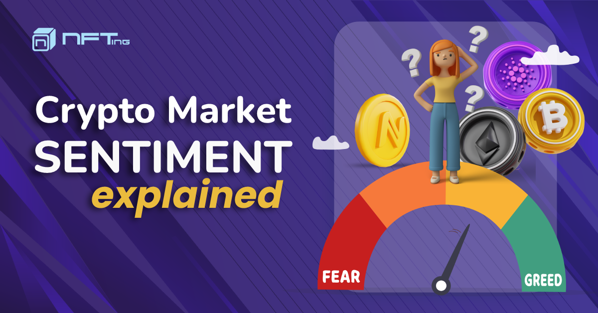 What is a Crypto Market Sentiment by NFTing Medium