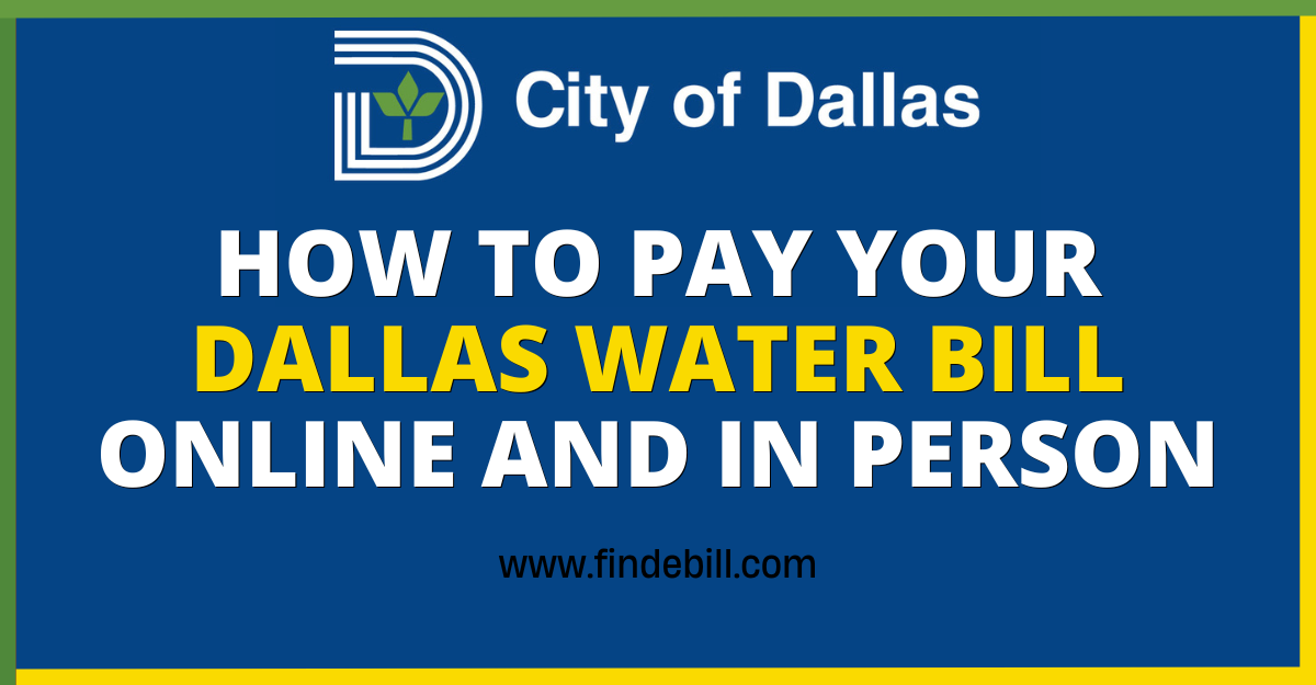 How to Pay Your Dallas Water Bill Online and in Person by